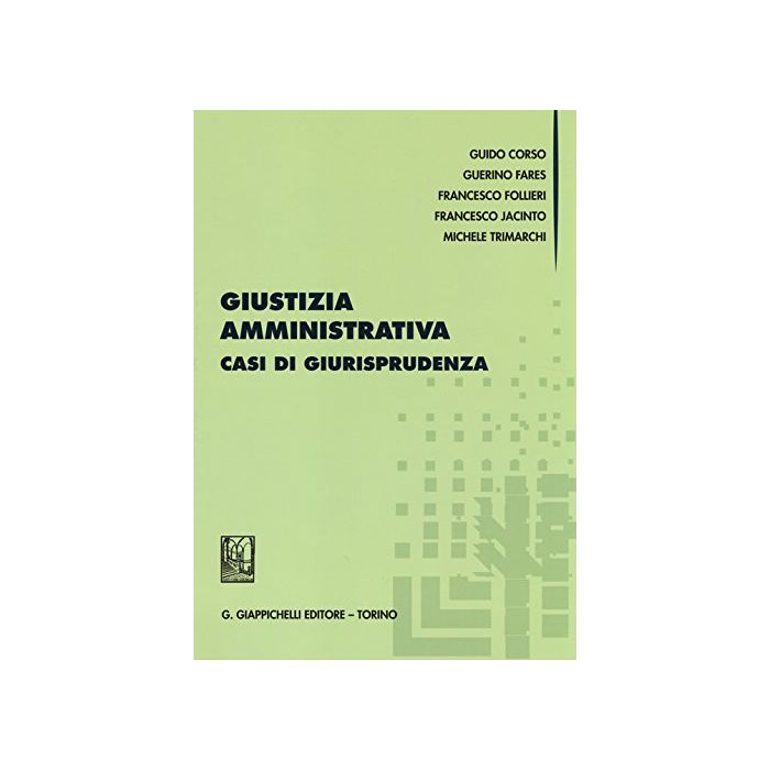 Giustizia Amministrativa. Casi Di Giurisprudenza -  - Giappichelli - 9788834847817 Giustizia Amministrativa. Casi Di Giurisprudenza -  - Giappichelli - 9788834847817