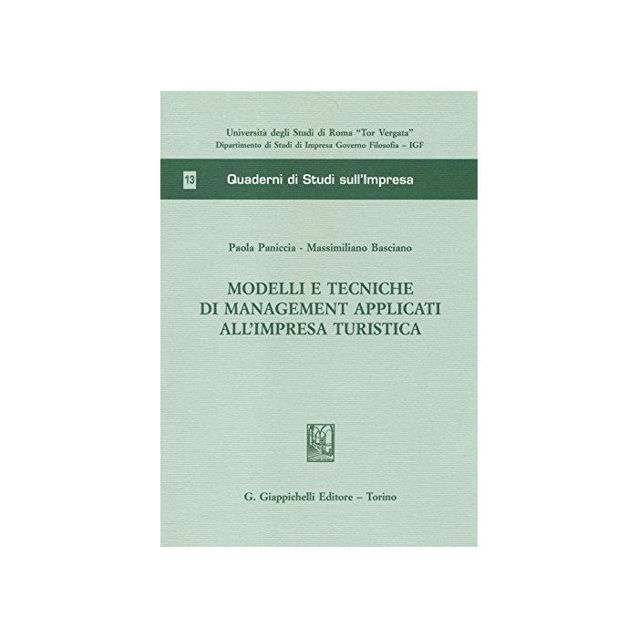 Modelli E Tecniche Di Management Applicati All'impresa Turistica - Paniccia Paola; Basciano Massimiliano - Giappichelli - 9788834848395