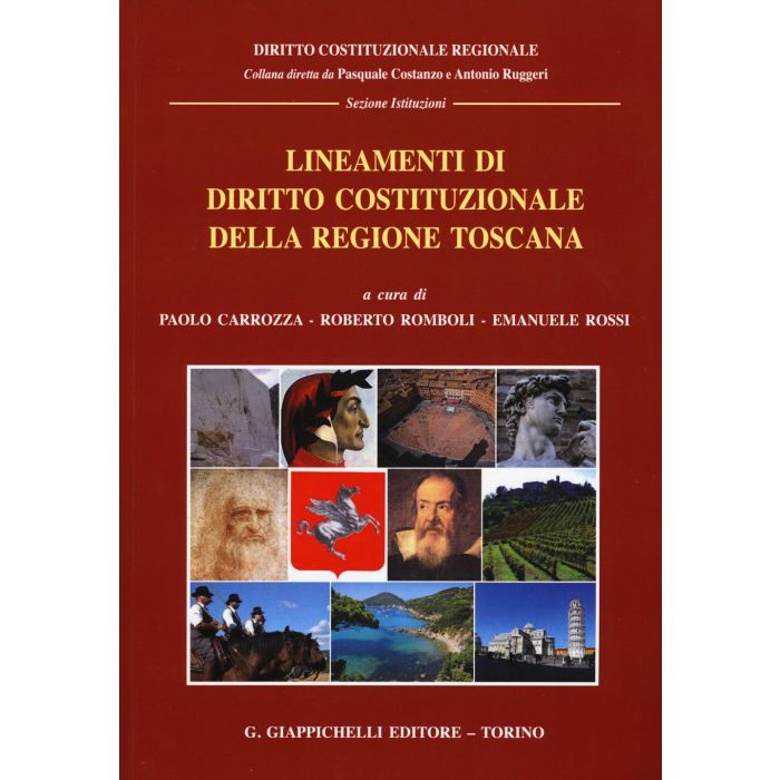 Lineamenti Di Diritto Costituzionale Della Regione Toscana - Carrozza P. ; Romboli R. ; Rossi E.  - Giappichelli - 9788834849705