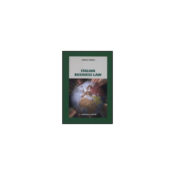 Italian Business Law - Varrasi Gabriele - Giappichelli - 9788834858202 Italian Business Law - Varrasi Gabriele - Giappichelli - 9788834858202