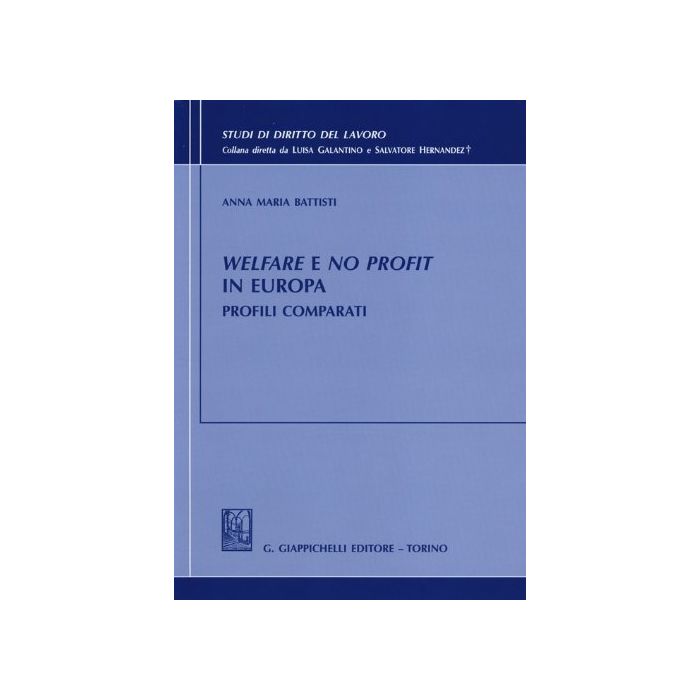 Welfare E No Profit In Europa. Profili Comparati - Battisti Anna M. - Giappichelli - 9788834875650