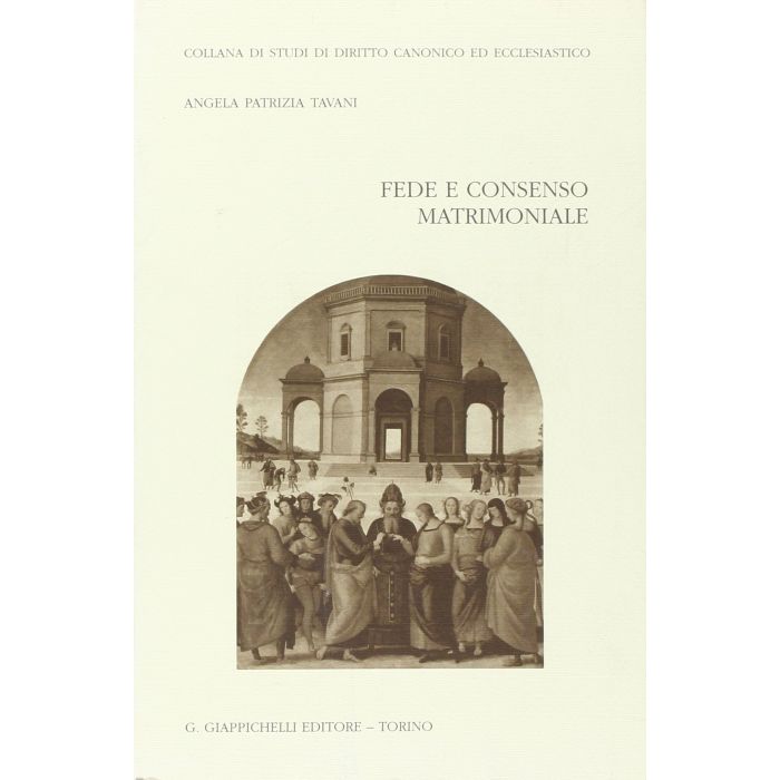 Fede E Consenso Matrimoniale - Tavani Angela P. - Giappichelli - 9788834878750