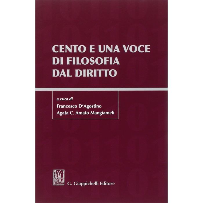 Cento E Una Voce Di Filosofia Dal Diritto - D'agostino F. ; Amato Mangiameli A. C.  - Giappichelli - 9788834889435