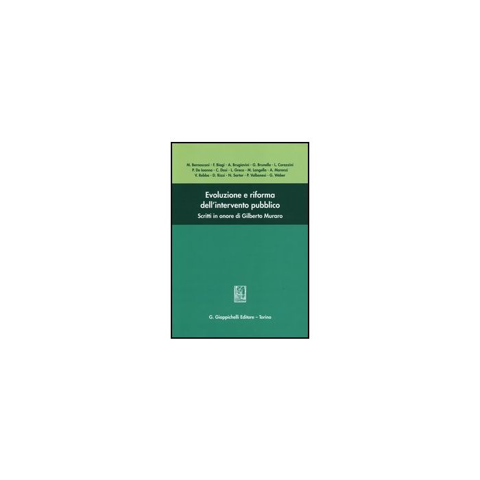 Evoluzione E Riforma Dell'intervento Pubblico. Scritti In Onore Di Gilberto Muraro -  - Giappichelli - 9788834893197