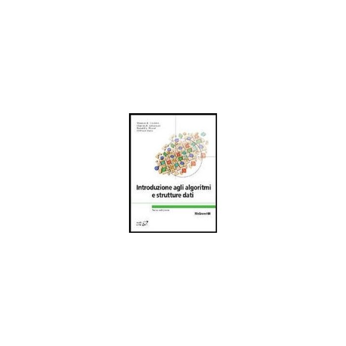 Introduzione Agli Algoritmi E Strutture Dati 3/ed. Introduzione Agli Algoritmi E Strutture Dati 3/ed.