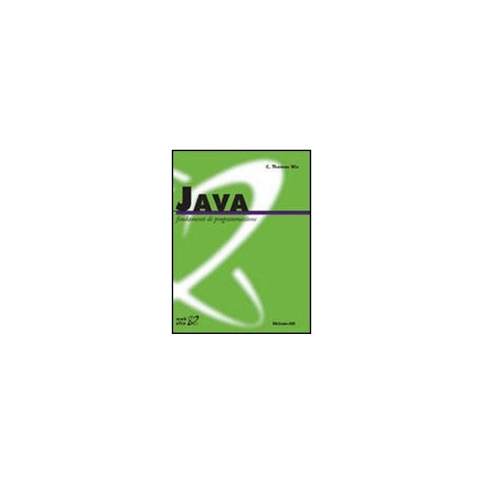 Java. Fondamenti Di Programmazione Java. Fondamenti Di Programmazione