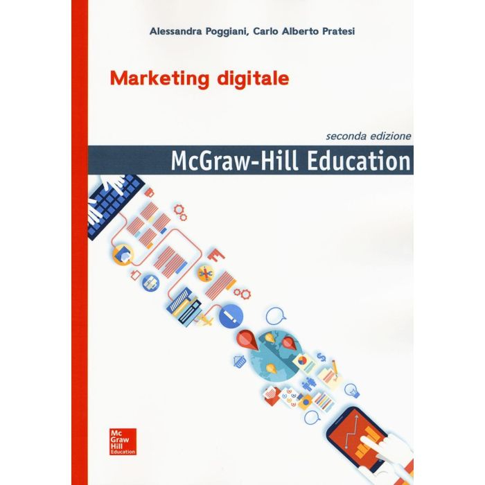 Marketing digitale, 2/ed. Poggiani Alessandra; Pratesi Carlo Alberto McGraw-Hill Italia 9788838675102 Marketing digitale, 2/ed. Poggiani Alessandra; Pratesi Carlo Alberto McGraw-Hill Italia 9788838675102