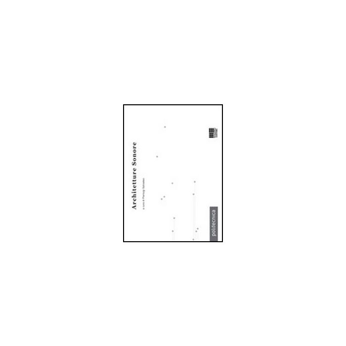 Architetture Sonore. Con Cd-rom