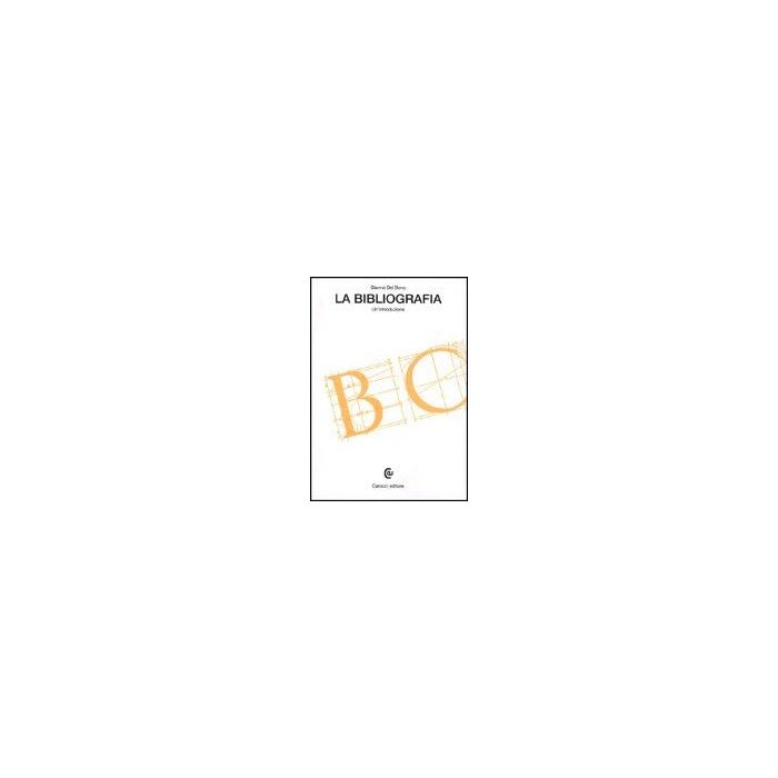 La Bibliografia. Un'introduzione La Bibliografia. Un'introduzione