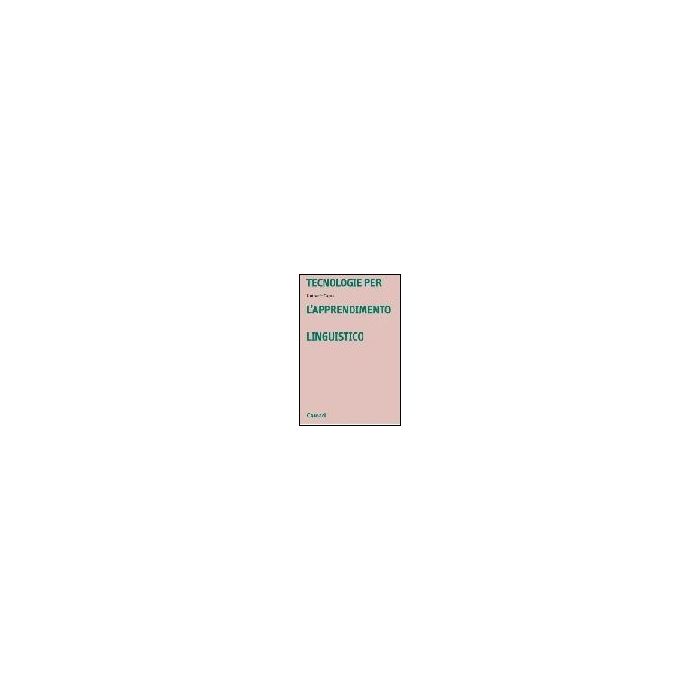 Tecnologie Per L'apprendimento Linguistico Tecnologie Per L'apprendimento Linguistico