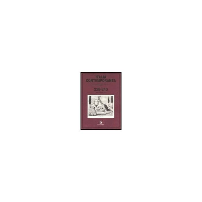 Italia Contemporanea. Vol. 239-240