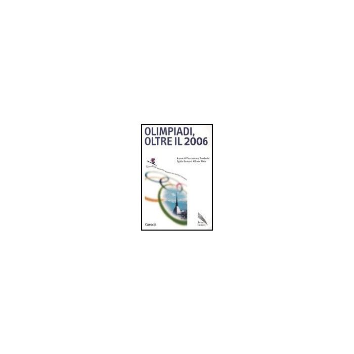Olimpiadi, Oltre Il 2006. Torino 2006: Secondo Rapporto Sui Territoriolimpici