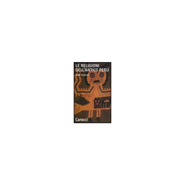 Le Religioni Dell'antico Peru' 
