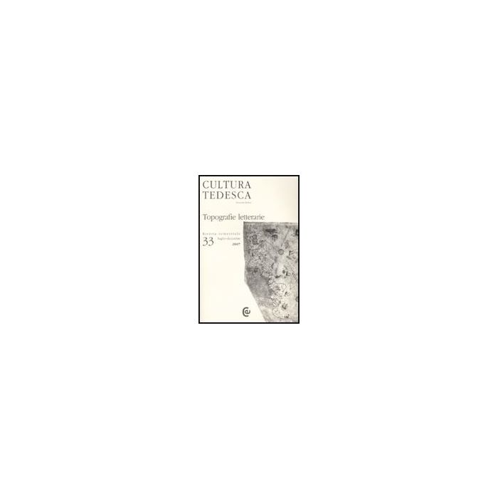 Cultura Tedesca N. 33/07 Topografie Letterarie