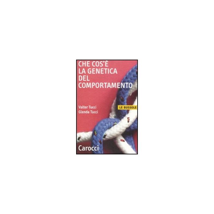Che Cos'e' La Genetica Del Comportamento Che Cos'e' La Genetica Del Comportamento