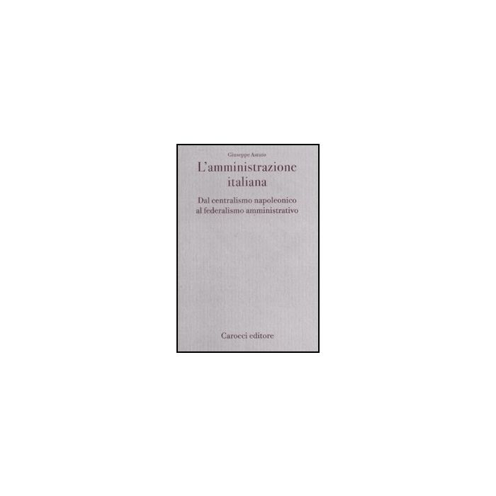 L' Amministrazione Italiana  Amministrativo