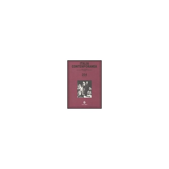 Italia Contemporanea. Vol. 254