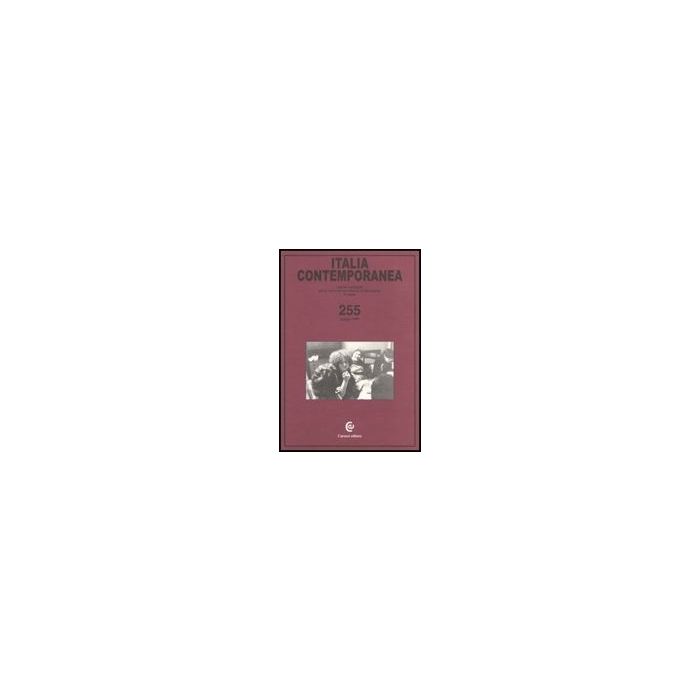 Italia Contemporanea. Vol. 255