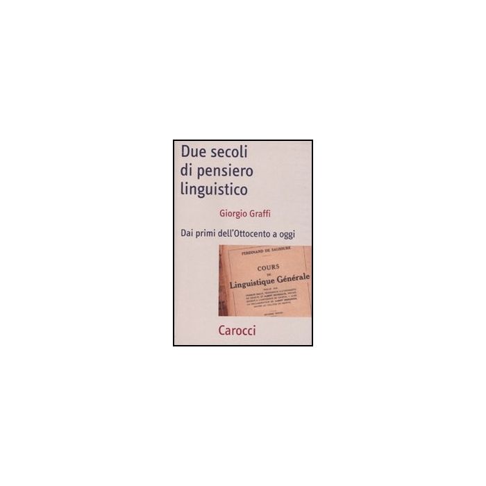 Due Secoli Di Pensiero Linguistico