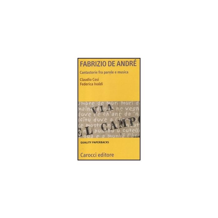 Fabrizio De Andre. Cantastorie Fra Parole E Musica