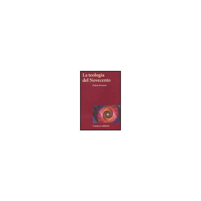 La Teologia Del Novecento 