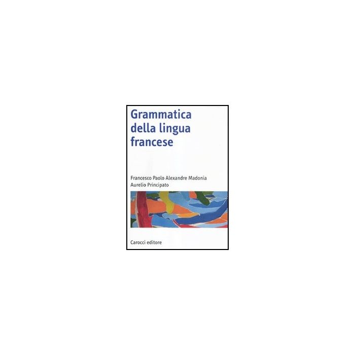 Grammatica Della Lingua Francese Grammatica Della Lingua Francese