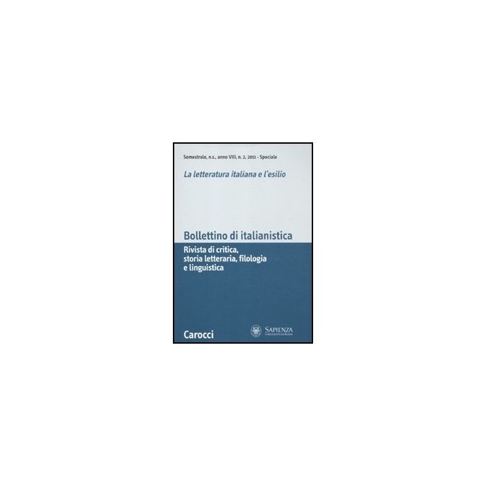 Bollettino Di Italianistica. Rivista Di Critica, Storia Letteraria, Filologia E Linguistica (2011). Vol. 2