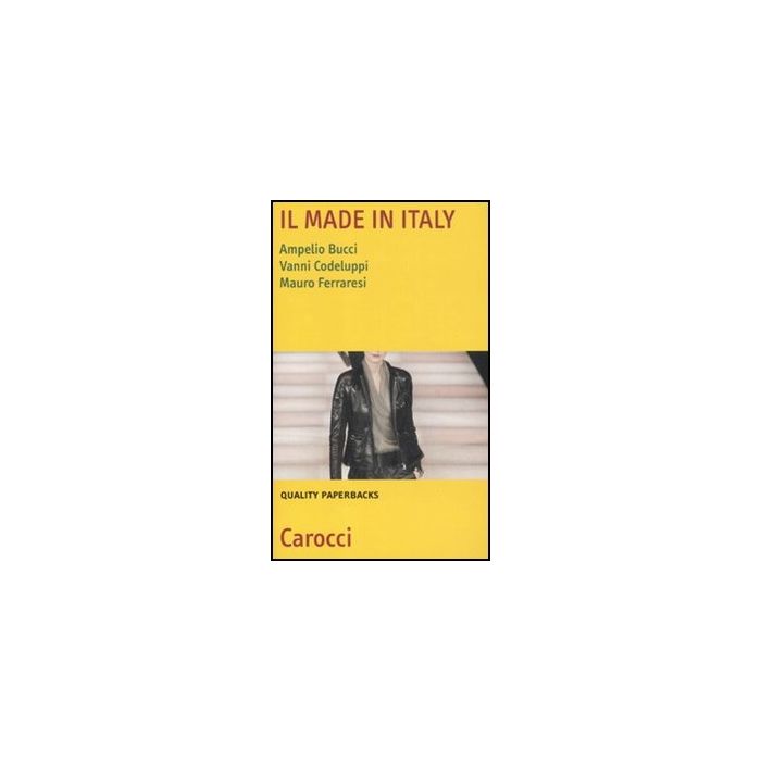 Il Made In Italy. Natura, Settori E Problemi  Il Made In Italy. Natura, Settori E Problemi