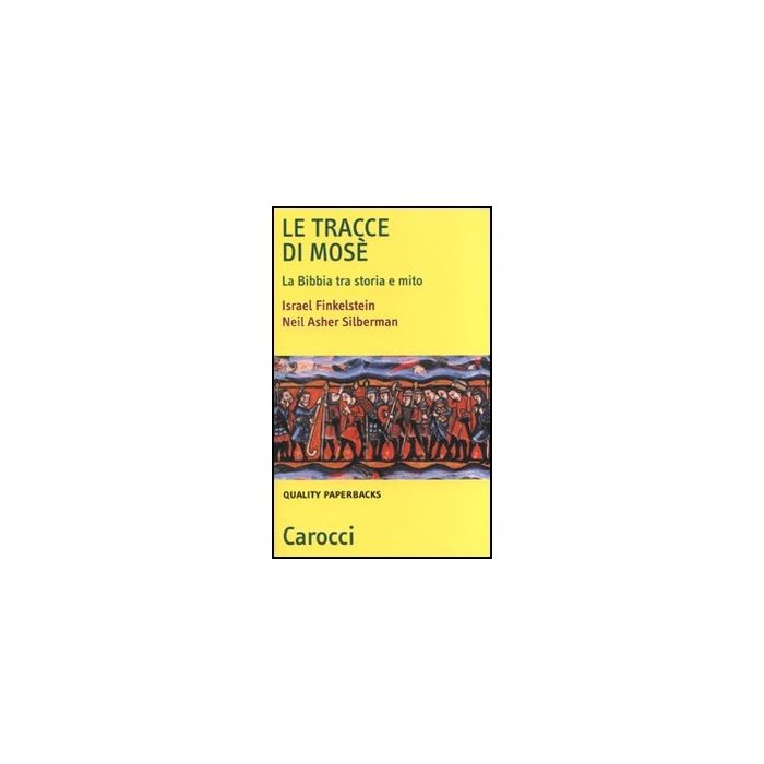 Le Tracce Di Mose. La Bibbia Tra Storia E Mito Le Tracce Di Mose. La Bibbia Tra Storia E Mito