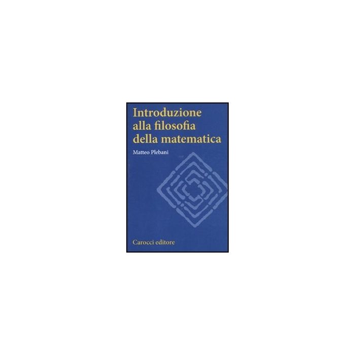 Introduzione Alla Filosofia Della Matematica