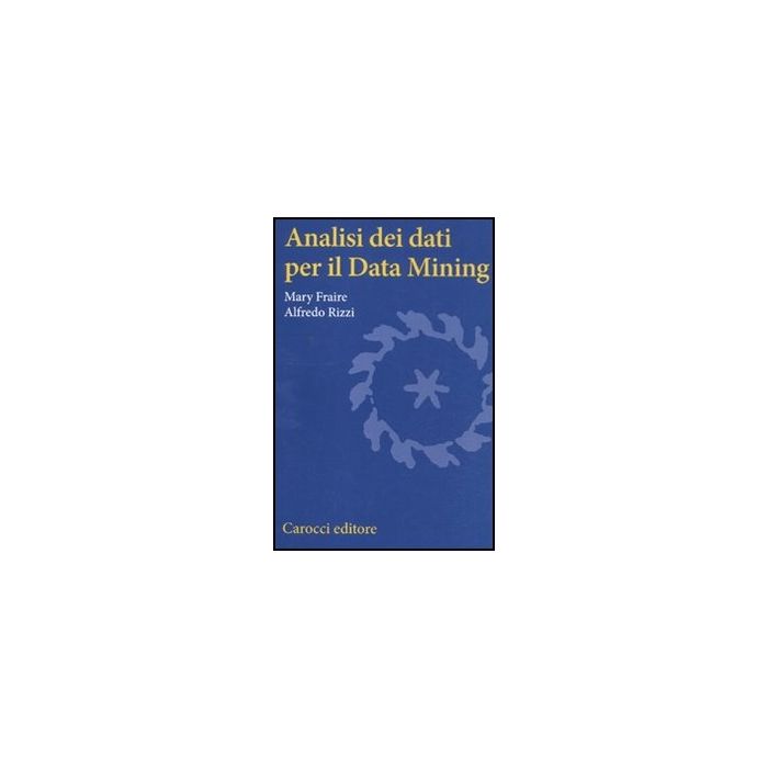 Analisi Dei Dati Per Il Data Mining Analisi Dei Dati Per Il Data Mining