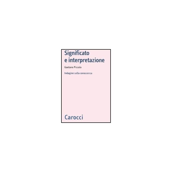 Significato E Interpretazione. Indagine Sulla Conoscenza