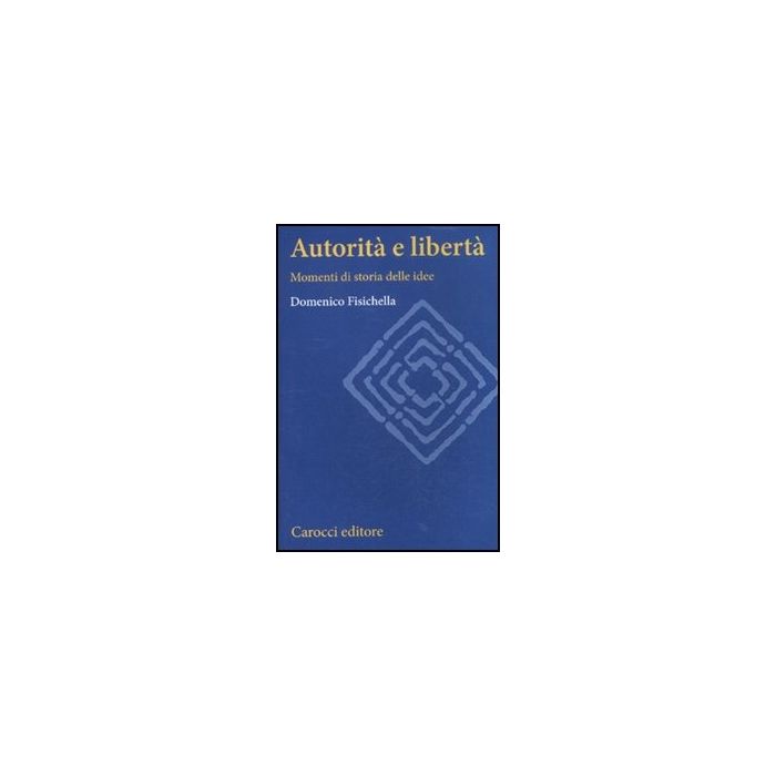 Autorita' E Liberta. Momenti Di Storia Delle Idee