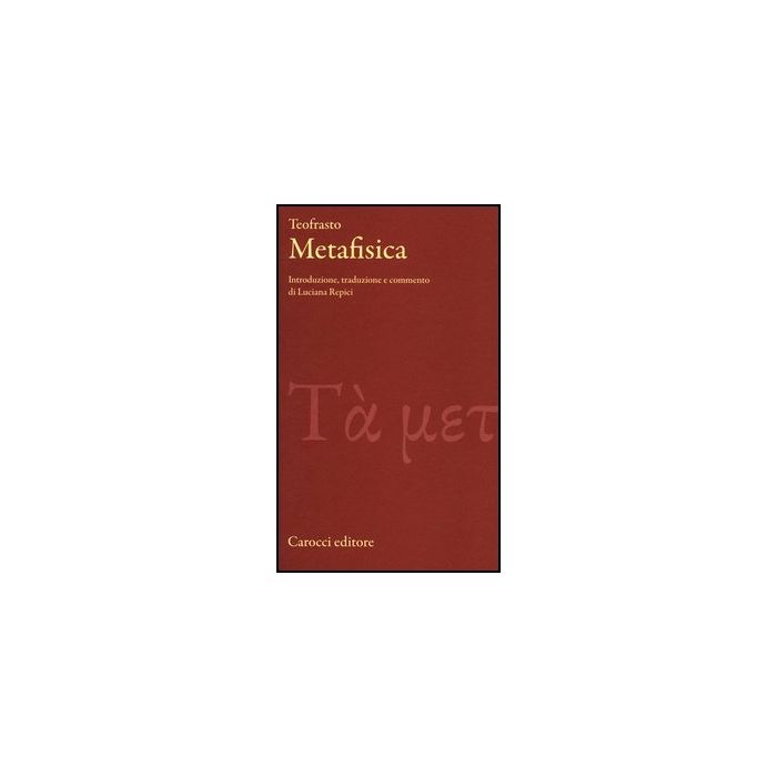 Metafisica. Testo Greco Originale A Fronte Metafisica. Testo Greco Originale A Fronte
