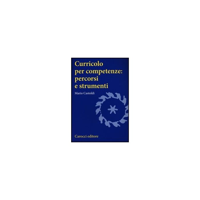 Curricolo Per Competenze: Percorsi E Strumenti