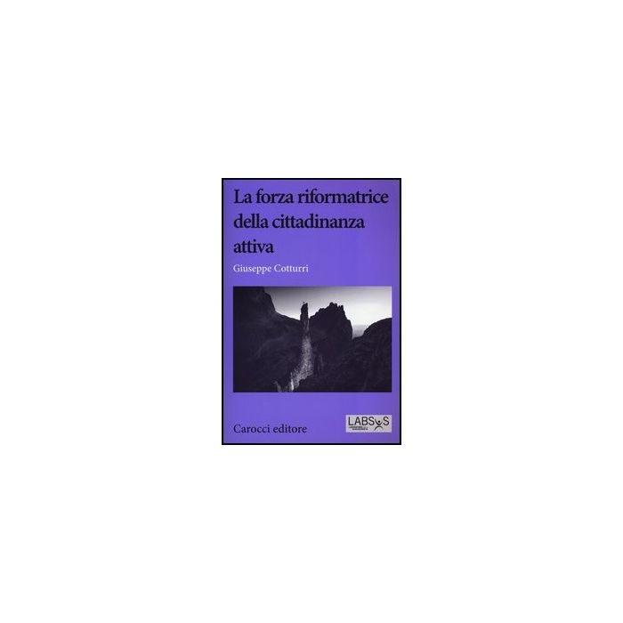 La Forza Riformatrice Della Cittadinanza Attiva La Forza Riformatrice Della Cittadinanza Attiva