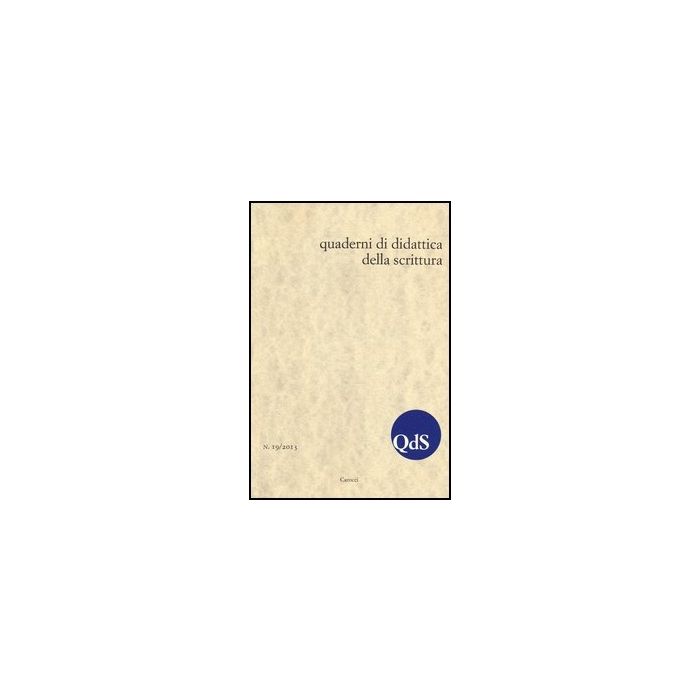 Qds. Quaderni Di Didattica Della Scrittura (2013). Vol. 1