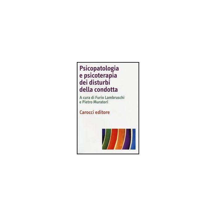 Psicopatologia E Psicoterapia Dei Disturbi Della Condotta