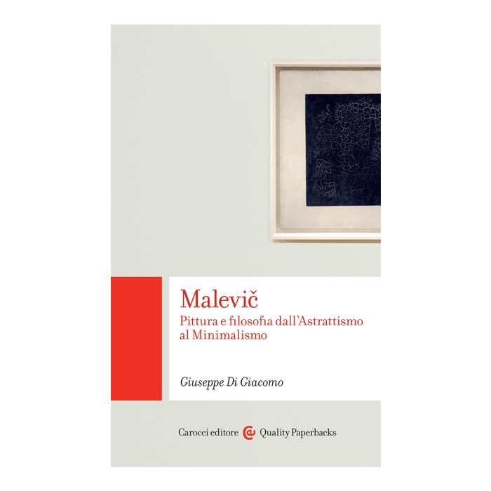 Malevic. Pittura E Filosofia Dall'astrattismo Al Minimalismo - Di Giacomo Giuseppe - Carocci - 9788843073603 Malevic. Pittura E Filosofia Dall'astrattismo Al Minimalismo - Di Giacomo Giuseppe - Carocci - 9788843073603