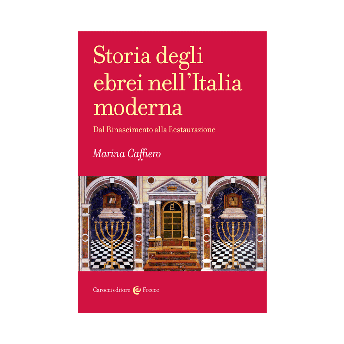 Storia Degli Ebrei Nell'italia Moderna - Caffiero Marina - Carocci - 9788843074129