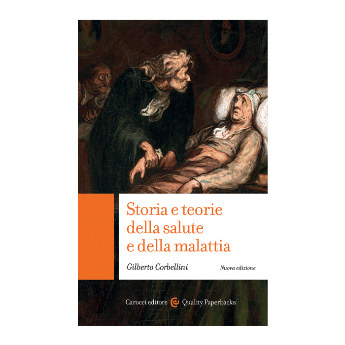Breve Storia Delle Idee Di Salute E Malattia - Corbellini Gilberto - Carocci - 9788843074150