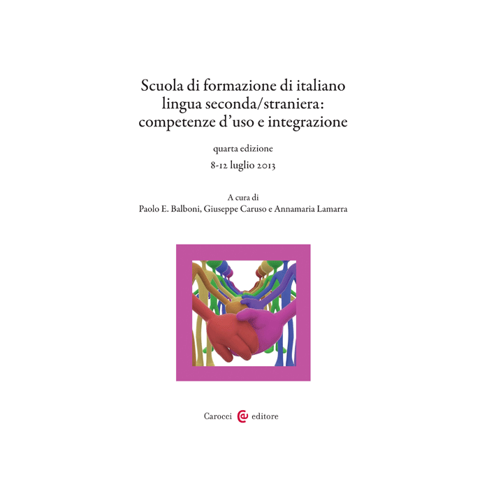 Scuola di formazione di italiano lingua seconda/straniera: competenze d’uso e integrazione, 4/ED.  AA.VV.  Carocci  9788843074525