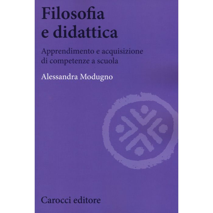 Filosofia E Didattica - Modugno Alessandra - Carocci - 9788843074686