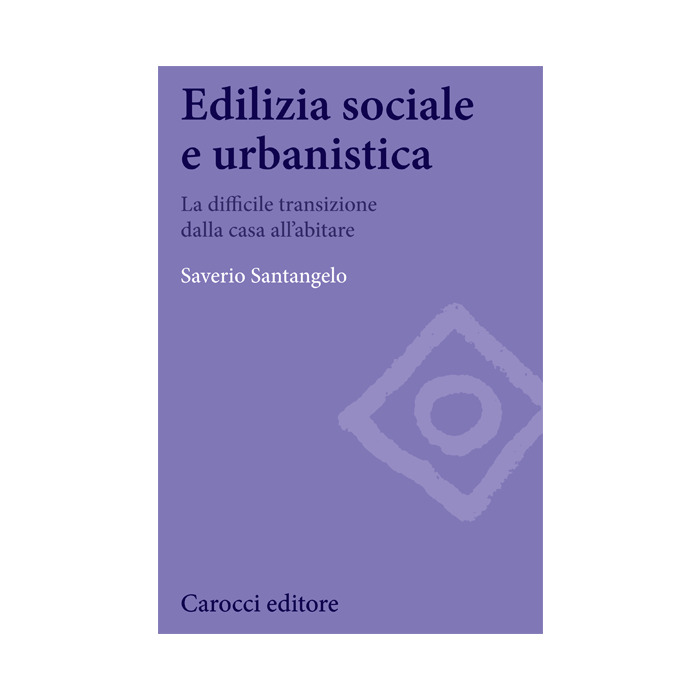 Urbanistica E Social Housing - Santangelo Saverio - Carocci - 9788843074730 Urbanistica E Social Housing - Santangelo Saverio - Carocci - 9788843074730