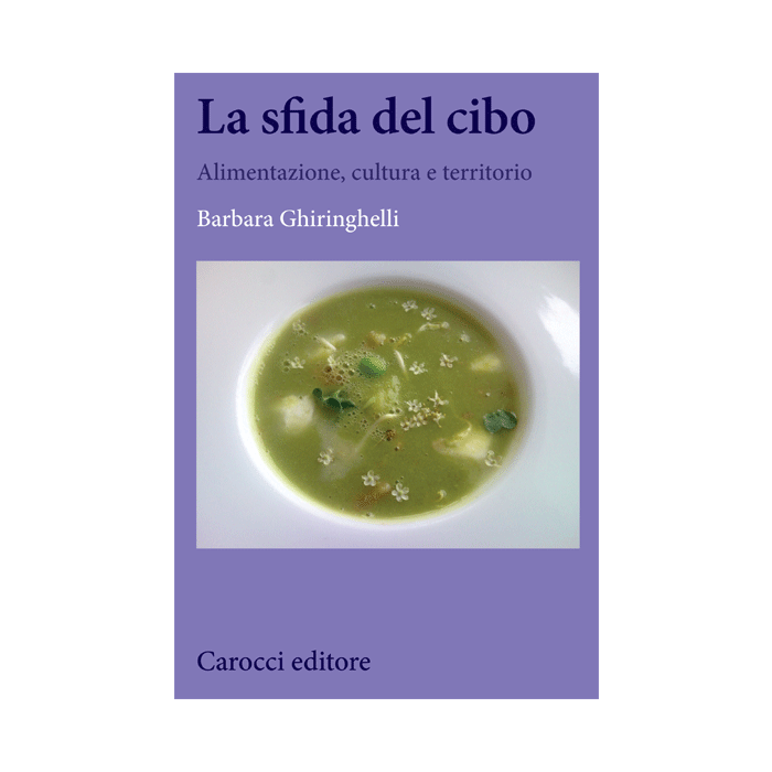 La Sfida Del Cibo  - Ghiringhelli - Carocci - 9788843074754