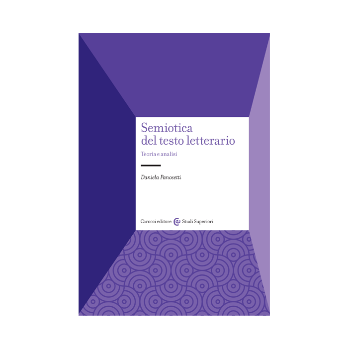 Semiotica del testo letterario. Teoria e analisi  Panosetti Daniela  Carocci  9788843075287