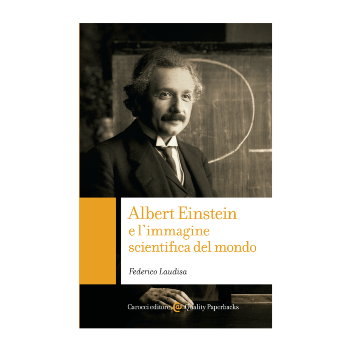 Albert Einstein e l’immagine scientifica del mondo  Laudisa Federico  Carocci  9788843077212