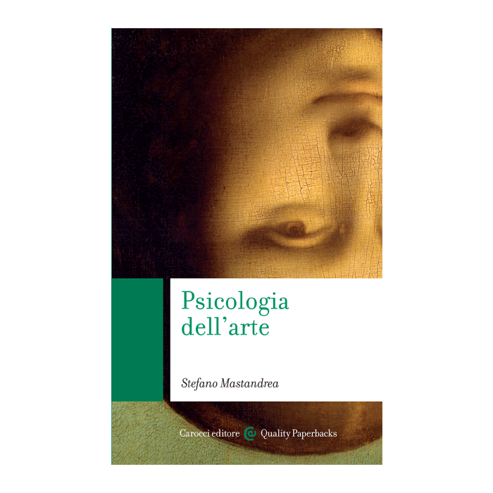 Psicologia dell’arte  Mastandrea Stefano  Carocci  9788843077229
