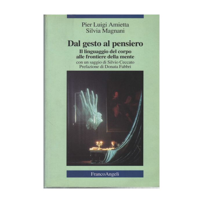 Dal Gesto Al Pensiero - Amietta P. Luigi; Magnani Silvia - Franco Angeli - 9788846407566