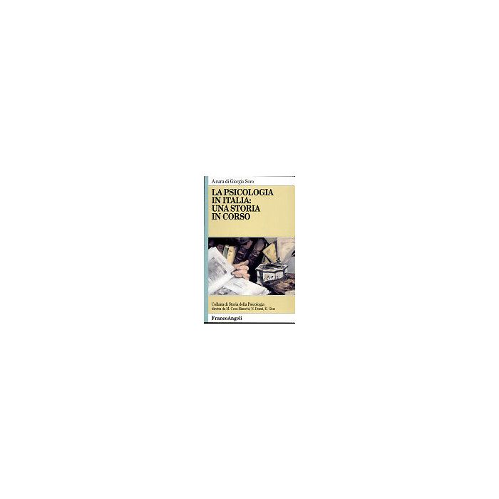 La Psicologia In Italia. Una Storia In Corso  - Soro - Franco Angeli - 9788846416711